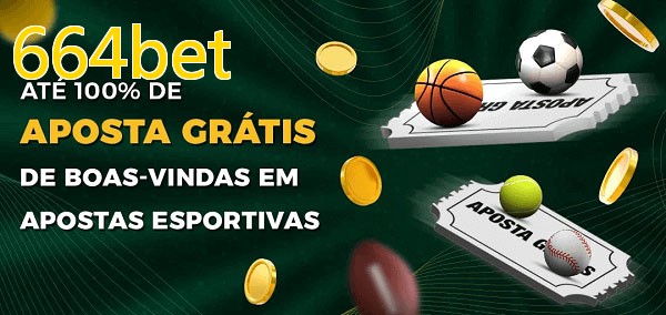 664betbet Ate 100% de Aposta Gratis